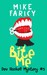Bite Me (Dev Haskell Mystery, #3) by Mike Faricy