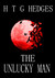 The Unlucky Man by H T G Hedges