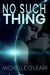 No Such Thing by Michelle O'Leary