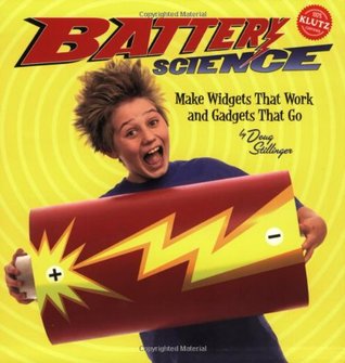 battery-science-make-widgets-that-work-and-gidgets-that-go