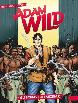 Adam Wild n. 1: Gli schiavi di Zanzibar EPUB PDF -