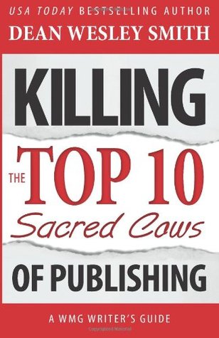 Killing the Top Ten Sacred Cows of Publishing