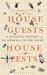House Guests, House Pests A Natural History of Animals in the Home by Richard Jones