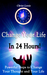 Change your Life in 24 Hours! Powerful Steps to Change Your Thought and Your Life by Christ Lewis