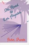 The Road to Los Angeles (The Saga of Arthur Bandini, #2)