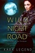 Wild Night Road A Novel of the Kinraven by Kara Legend