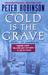 Cold is the Grave (Inspector Banks, #11) by Peter Robinson