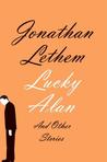 Lucky Alan: And Other Stories cover