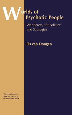 worlds-of-psychotic-people-wanderers-bricoleurs-and-strategists