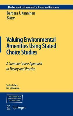 valuing-environmental-amenities-using-stated-choice-studies-a-common-sense-approach-to-theory-and-practice