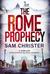 The Rome Prophecy by Sam Christer