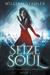 Seize the Soul (Confessions of a Summoner #1) by William Stadler