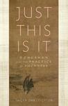 Just This Is It: Dongshan and the Practice of Suchness