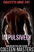 Impulsively (Dante's Nine MC, #3) by Colleen Masters