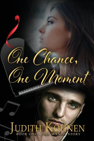 One Chance, One Moment by Judith Kohnen