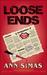 Loose Ends by Ann Simas