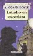 Estudio en escarlata by A. Conan Doyle