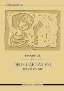Deus Caritas Est. Bog je ljubav by Pope Benedict XVI