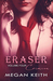 Eraser Crimson (Eraser #4) by Megan Keith