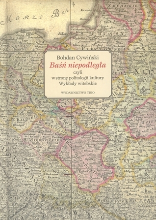ba-niepodlega-czyli-w-stron-politologii-kultury-wykady-witebskie
