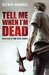 Tell Me When I'm Dead by Steven Ramirez