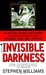 Invisible Darkness by Stephen Williams