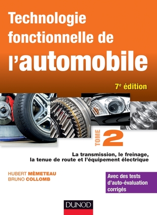 Technologie fonctionnelle de l'automobile : Tome 2 - Transmission, train roulant et équipement électrique por Hubert Mèmeteau