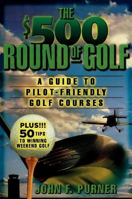 500-round-of-golf-a-guide-to-pilot-friendly-golf-courses