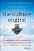 The Culture Engine: A Framework for Driving Results, Inspiring Your Employees, and Transforming Your Workplace