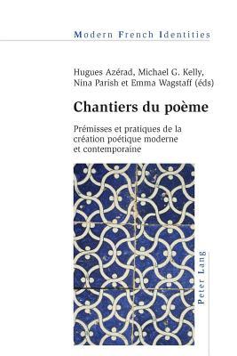 chantiers-du-poeme-premisses-et-pratiques-de-la-creation-poetique-moderne-et-contemporaine