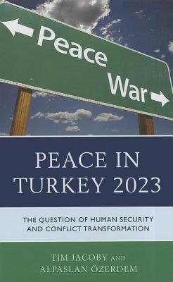 peace-in-turkey-2023-the-question-of-human-security-and-conflict-transformation
