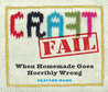 CraftFail: When Homemade Goes Horribly Wrong