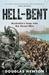 Hell-Bent by Douglas Newton