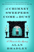 As Chimney Sweepers Come to Dust (Flavia de Luce, #7) by Alan Bradley