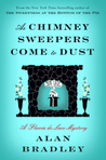 As Chimney Sweepers Come to Dust (Flavia de Luce, #7)