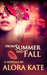 From Summer and Fall (The Four Seasons, #1) by Alora Kate