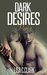 Dark Desires (Part 1) by Lisa C. Clark