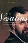 Vesalius: Een beroemd anatoom gevangen in de intriges van het Spaanse hof
