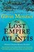 The Lost Empire of Atlantis History's Greatest Mystery Revealed by Gavin Menzies