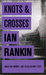 Knots and Crosses (Inspector Rebus, #1) by Ian Rankin