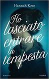 Ho lasciato entrare la tempesta