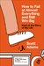 How to Fail at Almost Everything and Still Win Big: Kind of the Story of My Life