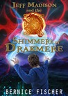Jeff Madison and the Shimmers of Drakmere