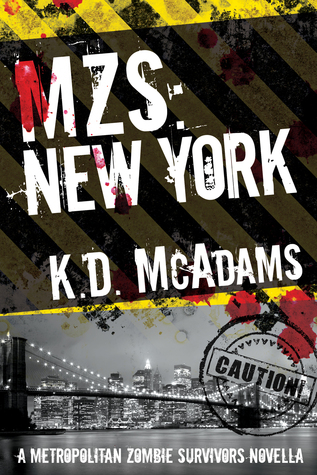 MZS: New York A Metropolitan Zombie Survivors Novella