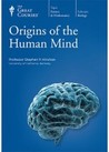 Origins of the Human Mind Origins of the Human Mind
