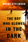 The Boy Who Glowed in the Dark cover