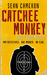 Catchee Monkey (Rex & Eddie Mysteries, #1) by Sean Cameron