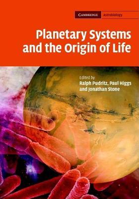 Planetary Systems and the Origins of Life. Cambridge Astrobiology.