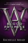 Blood Promise (Vampire Academy, #4)