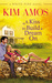 A Kiss to Build a Dream On (White Pine, #1) by Kim Amos
